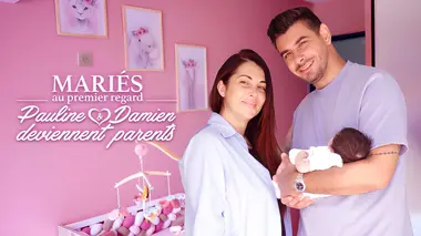 Replay du programme Mariés au premier regard, Pauline et Damien deviennent parents