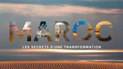 Maroc : les secrets d'une transformation
