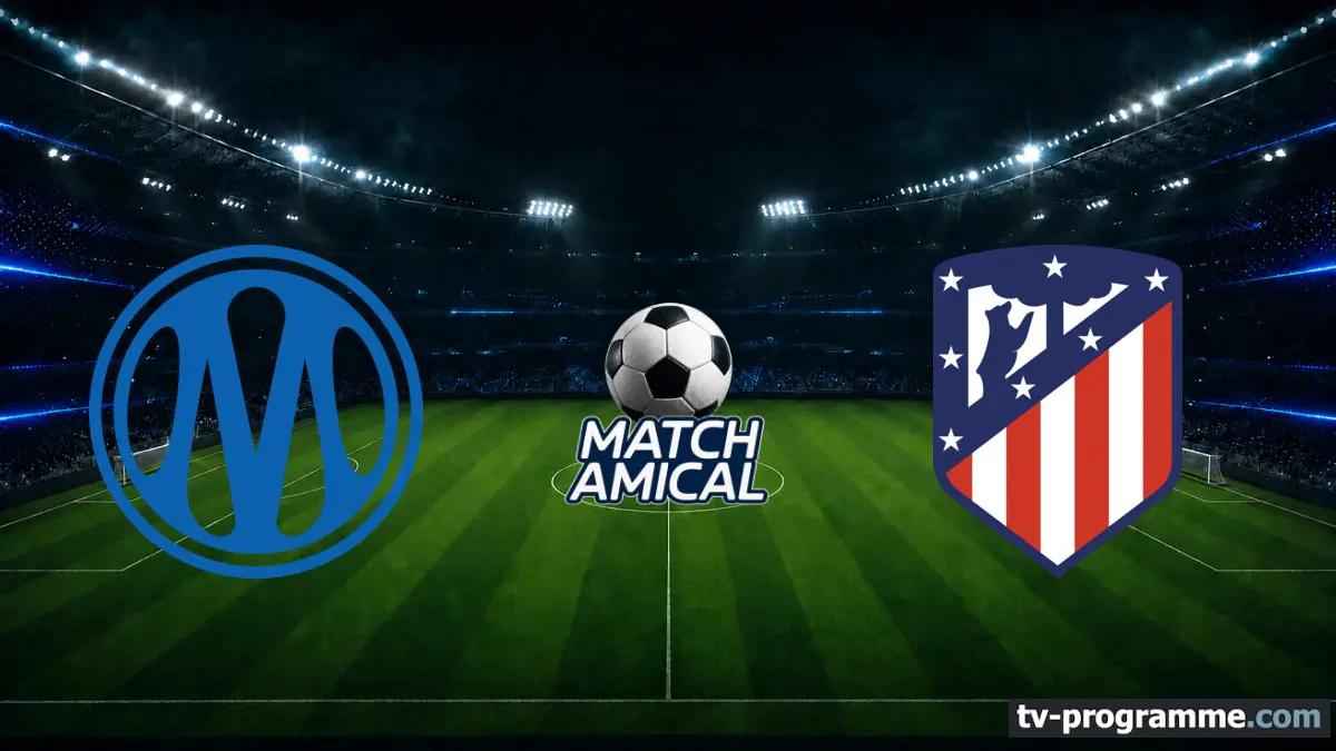 Marseille / Atlético Madrid Football Match amical 2026