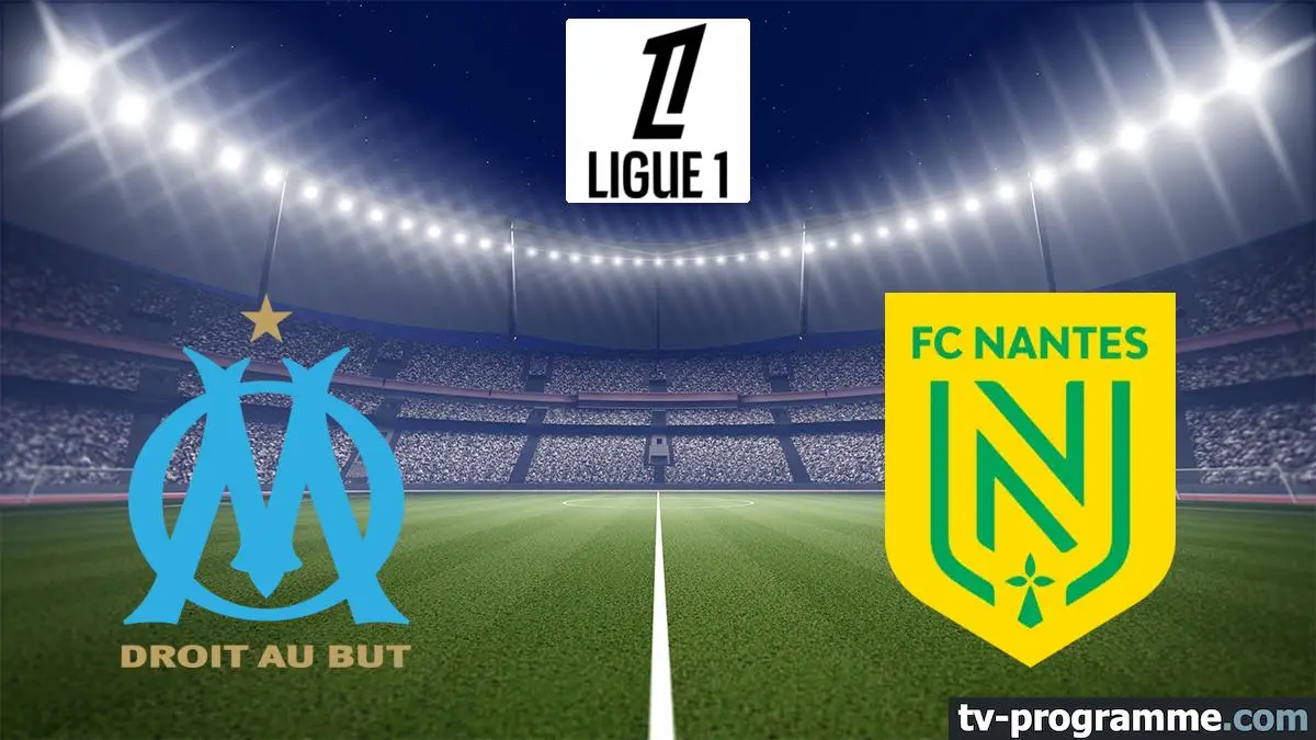 Marseille / Nantes Football Ligue 1 McDonald's 2025-2026
