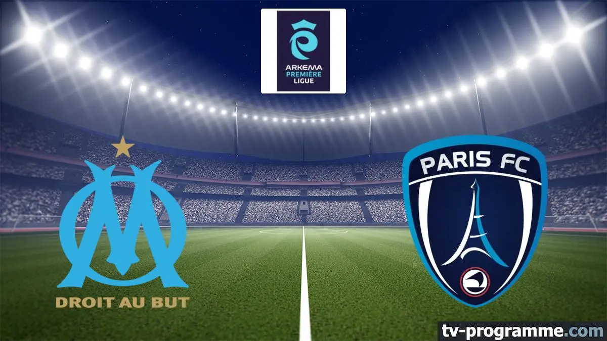Marseille / Paris FC Football Arkema Première Ligue 2025-2026