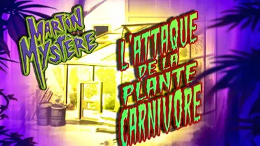 L'attaque de la plante carnivore
