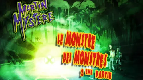 Martin Mystère S02E26 Le monstre des monstres