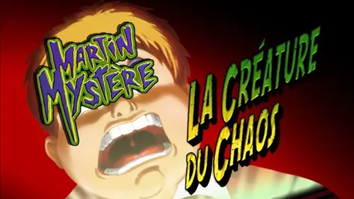 Martin Mystère S01E07 La créature du chaos en streaming