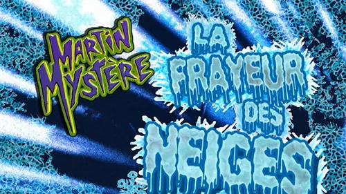 Martin Mystère S01E08 La frayeur des neiges