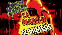 Martin Mystère S01E09 La marque de Mimésis
