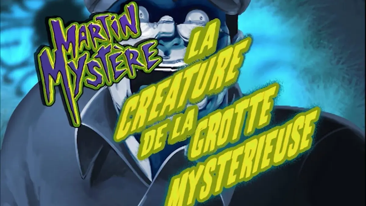 Martin Mystère S01E20 La créature de la grotte mystérieuse