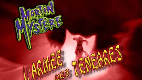 Martin Mystère S01E24 L'armée des ténèbres en streaming
