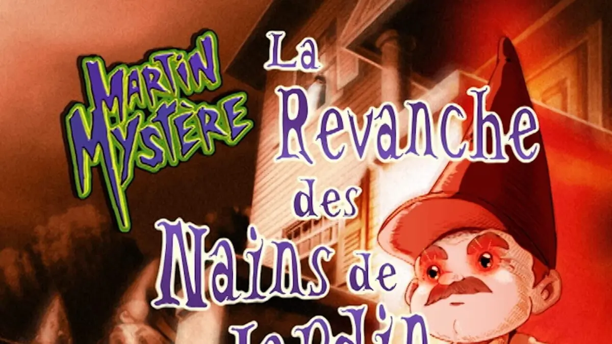 Martin Mystère S02E09 La revanche des nains de jardin