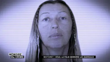 Mémoire du crime S04E05 Moitoiret / Hégo, la folie derrière les barreaux