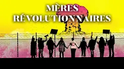 Mères révolutionnaires