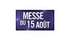 Messe du 15 août