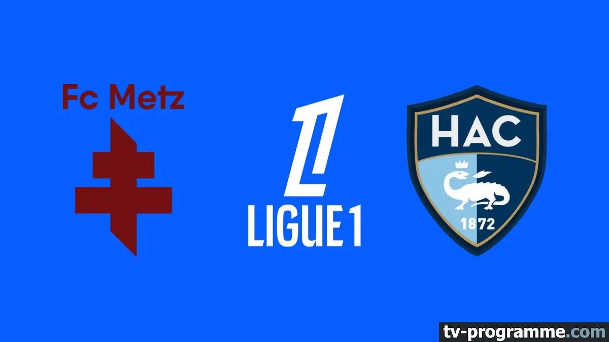 Metz / Le Havre Football Ligue 1 McDonald's 2025-2026