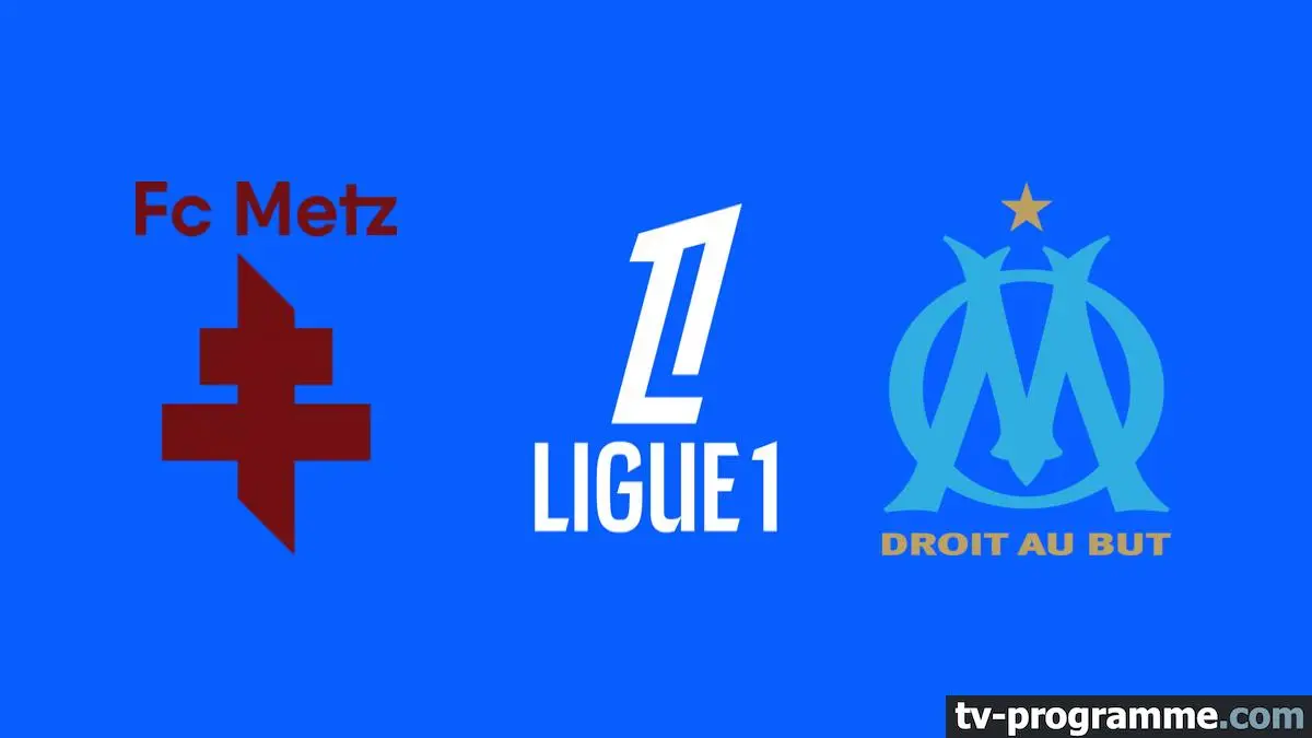 Metz / Marseille Football Ligue 1 McDonald's 2025-2026