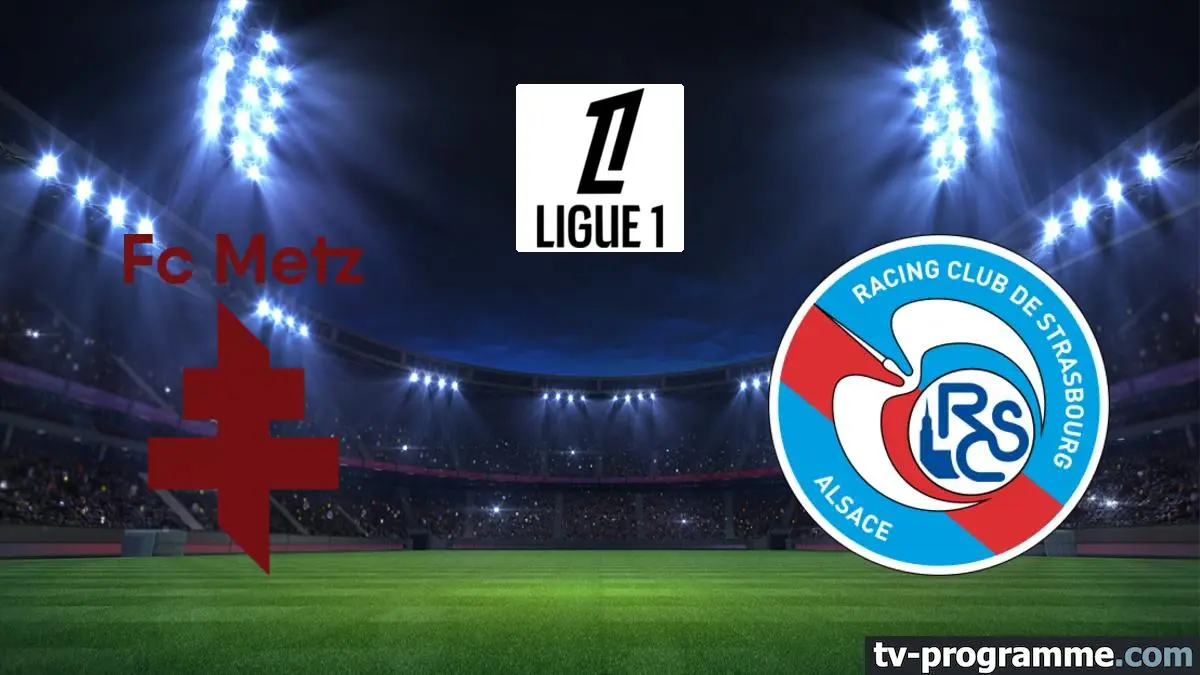 Metz / Strasbourg Football Ligue 1 McDonald's 2025-2026