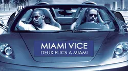 Miami Vice, deux flics à Miami