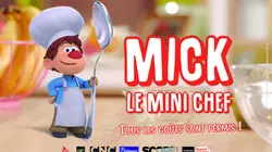 Mick le mini chef