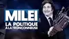 Milei, la politique à la tronçonneuse