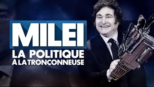 Milei, la politique à la tronçonneuse