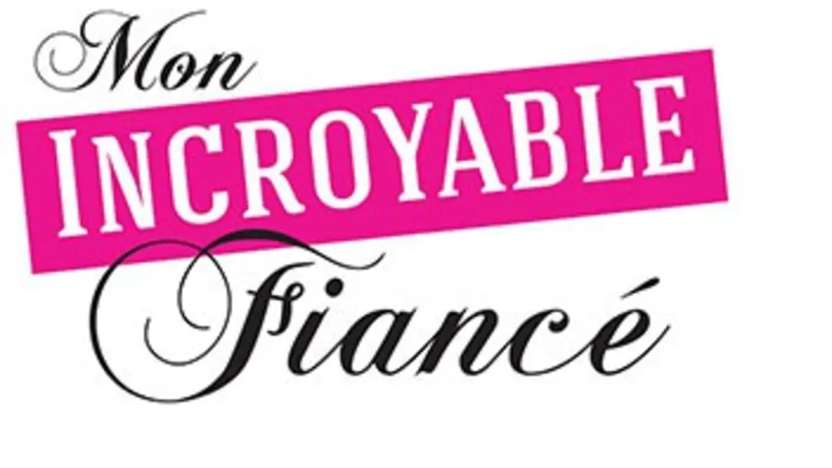 Mon incroyable fiancé