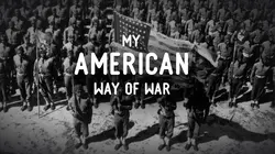 Sur Toute L'Histoire à 20h45 : My American Way of War