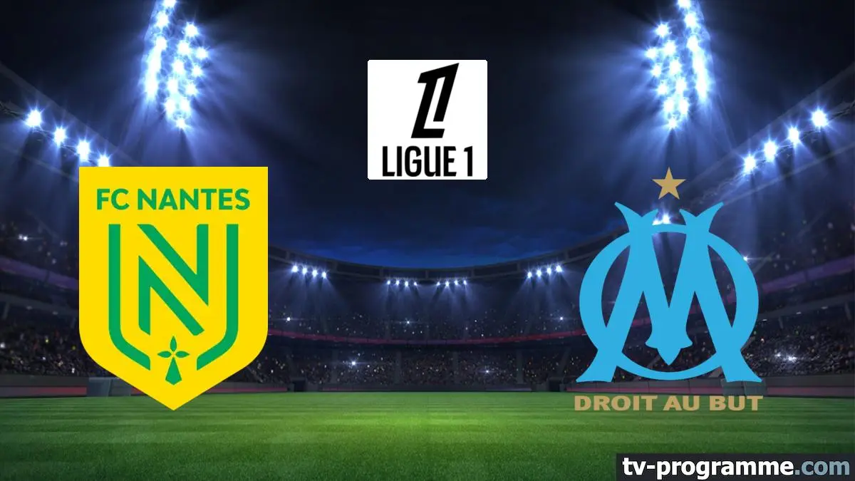 Nantes / Marseille Football Ligue 1 McDonald's 2025-2026