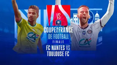 Nantes / Toulouse Football Coupe de France 2022/2023