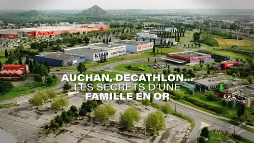 Cash investigation : enquête sur la famille Mulliez (Auchan, Décathlon, Leroy-Merlin...)