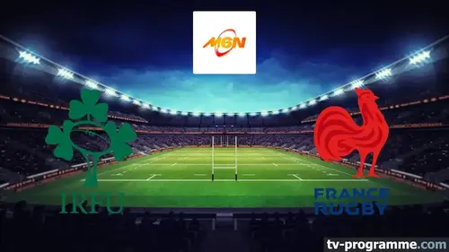 Irlande / France : match Tournoi 6 Nations en direct à 15h15 sur France 2