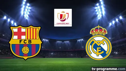 FC Barcelone - Real Madrid : finale Coupe du Roi en direct sur l'Equipe à 22h00