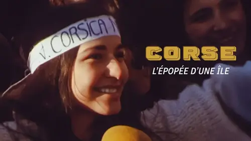 Corse, l’épopée d’une île : documentaire France 3 ce mercredi 30 avril à 21h05