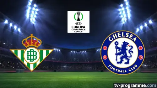 Betis Séville - Chelsea : Finale de Ligue Conférence sur Canal+ Foot à 21h00