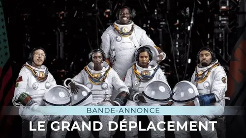 Le Grand déplacement : bande-annonce de ​​​​​​l'odyssée intergalactique signée Jean-Pascal Zadi