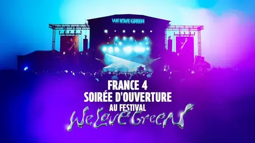 We Love Green 2025 : France 4 lance sa diffusion sur le canal 4 avec une soirée live exceptionnelle