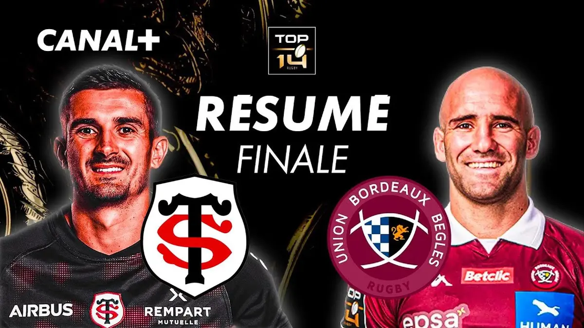 Toulouse - Bordeaux résumé vidéo de la finale de Top 14. Victoire de Toulouse (39 - 33)