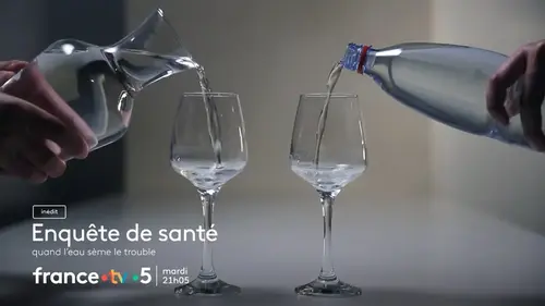 Enquête de santé : Quand l'eau sème le trouble sur France 5 ce mardi 1er juillet
