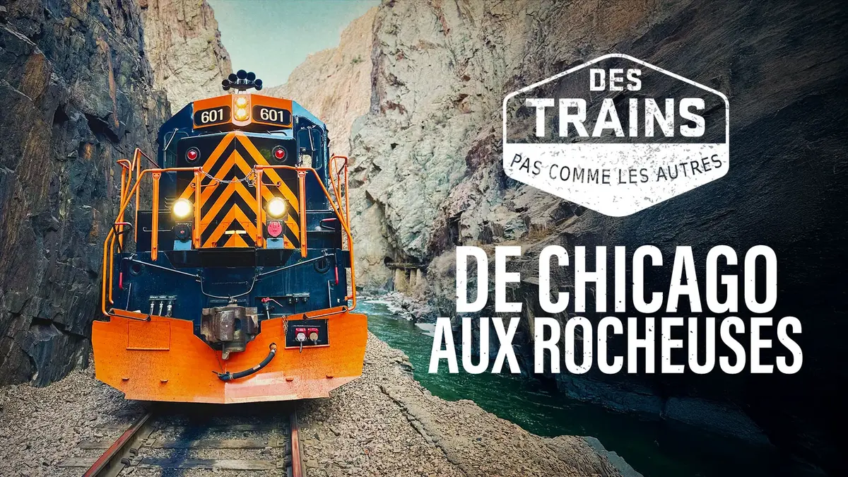 Des trains pas comme les autres : de Chicago aux Rocheuses sur France 5