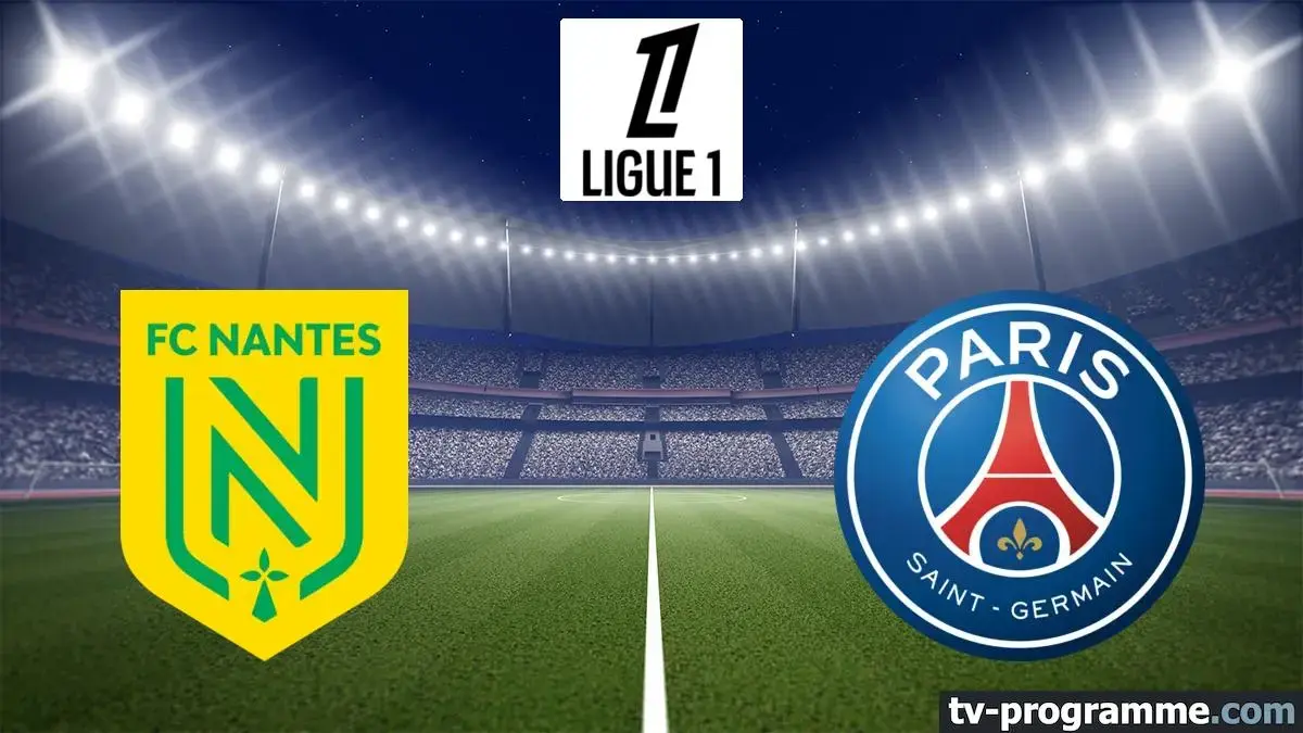 Nantes - PSG match en direct de Ligue 1 à 20h45 sur Ligue 1 +