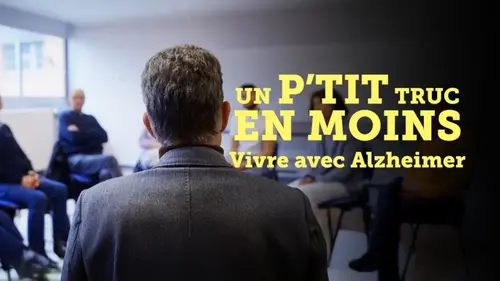 Un p’tit truc en moins (France 2) : un documentaire poignant sur Alzheimer ce 17 septembre