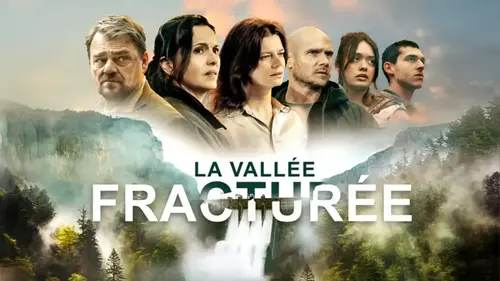 La Vallée fracturée : intrigue, casting et diffusion de la série France 2