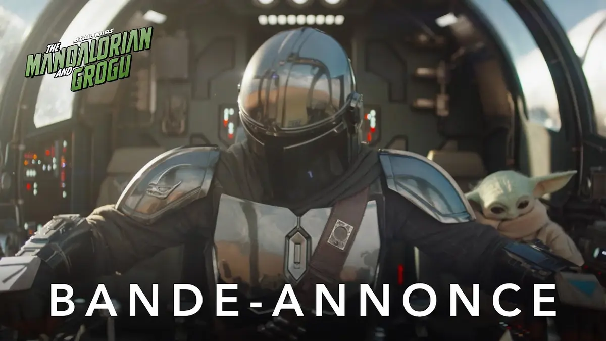 The Mandalorian & Grogu : bande-annonce officielle et date de sortie au cinéma