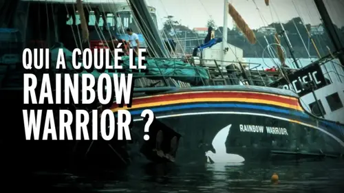 Qui a coulé le Rainbow Warrior ? La série documentaire de France 2 (mardi 23 septembre).