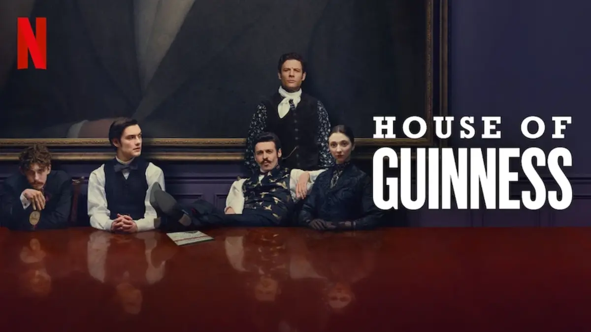 House of Guinness : la nouvelle série Netflix du créateur de Peaky Blinders