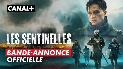 Les Sentinelles : tout savoir sur la nouvelle série événement de Canal+