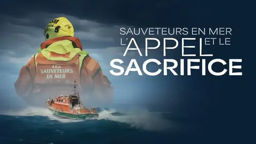 SNSM : Sauveteurs en mer, l’appel et le sacrifice, le documentaire hommage sur France 3