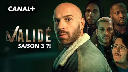 Validé saison 3 : tout savoir sur le retour de la série sur Canal+ ce lundi 17 novembre
