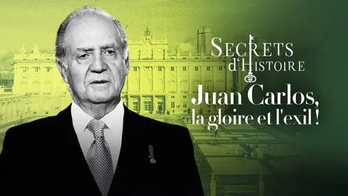 Secrets d'histoire : Juan Carlos, la gloire et l'exil ! Documentaire et interview de Stéphane Bern sur France 3.
