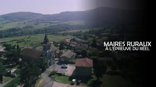 Au cœur des communes rurales, des maires entre passion et fatigue