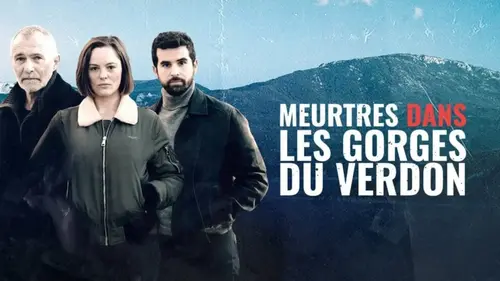 Meurtres dans les gorges du Verdon : un passé familial au cœur de l’enquête