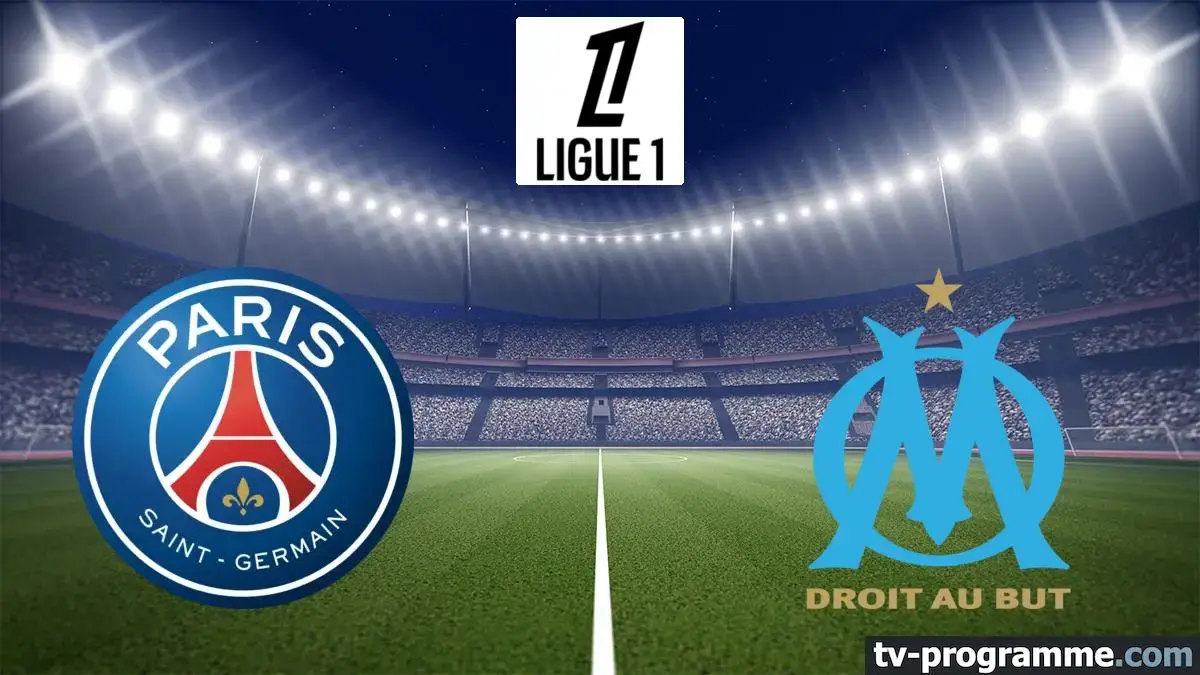 PSG - Marseille match en direct de Ligue 1 à 20h45 sur Ligue1+